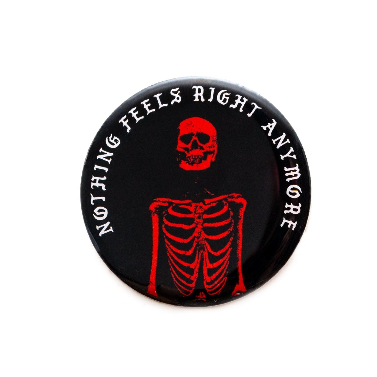Nothing Feels Right Anymore Pin - Enamel Pin - Pretty Bad Co.