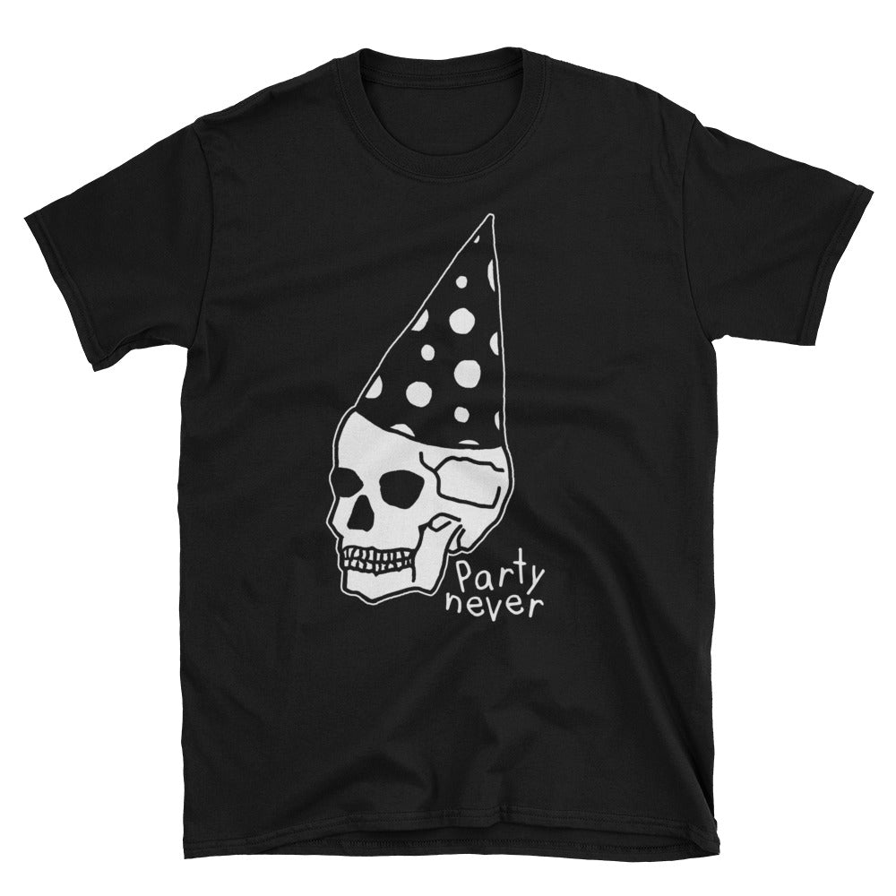 Party Never T-Shirt - T-Shirt - Pretty Bad Co.