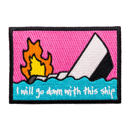 I will go down with this ship patch