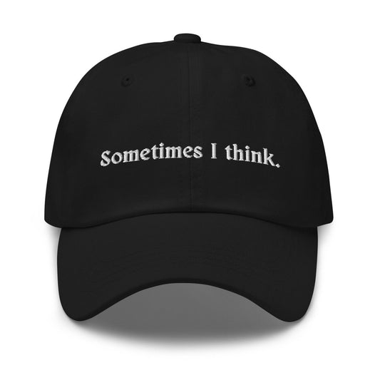 Sometimes I think hat - Pretty Bad Co.