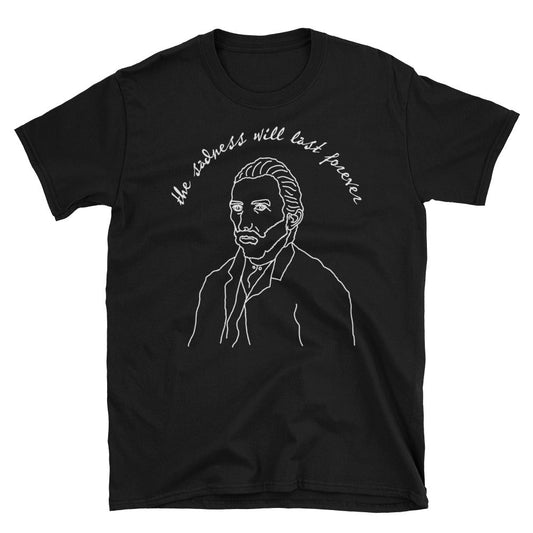The Sadness Will Last Forever T-Shirt - T-Shirt - Pretty Bad Co.
