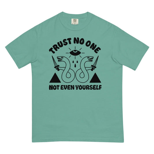 Trust no one garment dyed t-shirt - Pretty Bad Co.