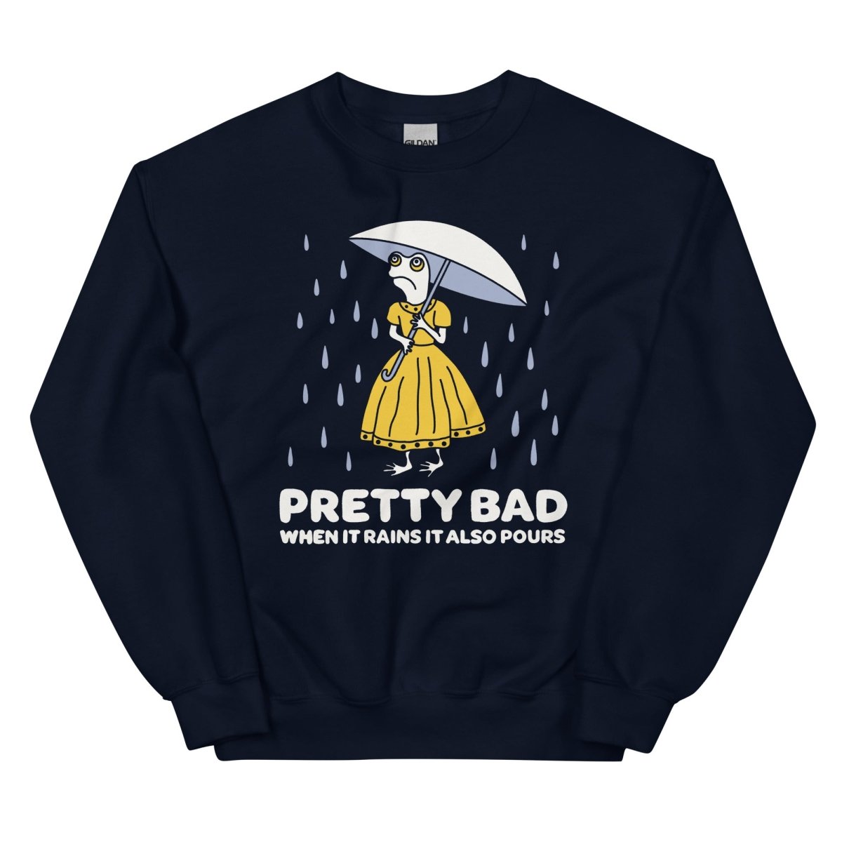 When it rains it pours sweatshirt - Sweatshirt - Pretty Bad Co.