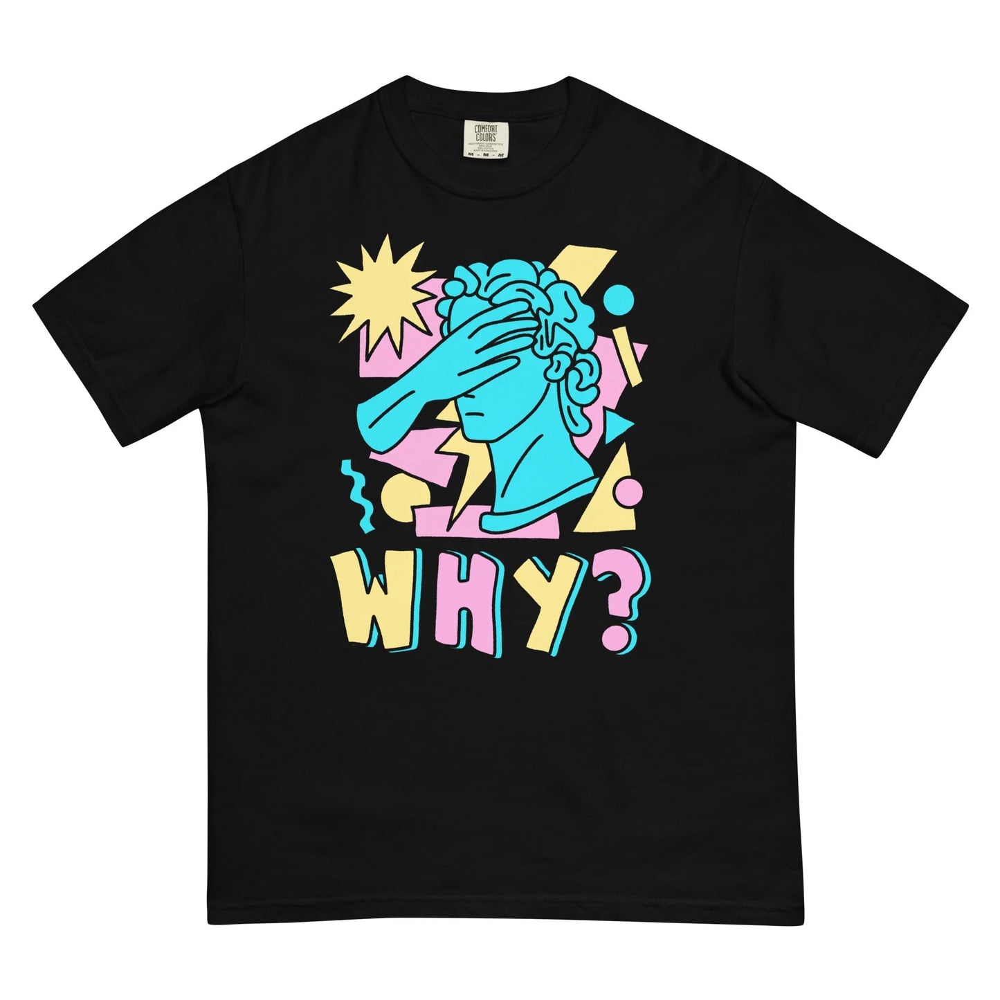 Why? t-shirt - T-Shirt - Pretty Bad Co.