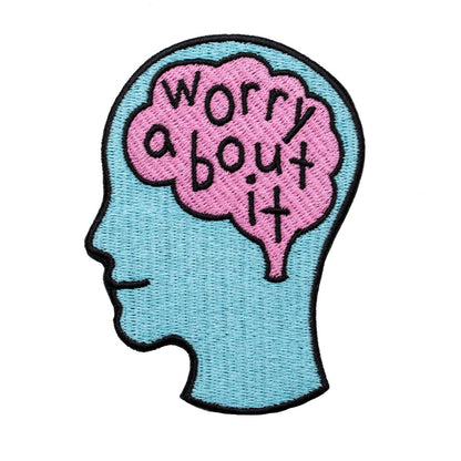 Worry About It Patch - Patch - Pretty Bad Co.