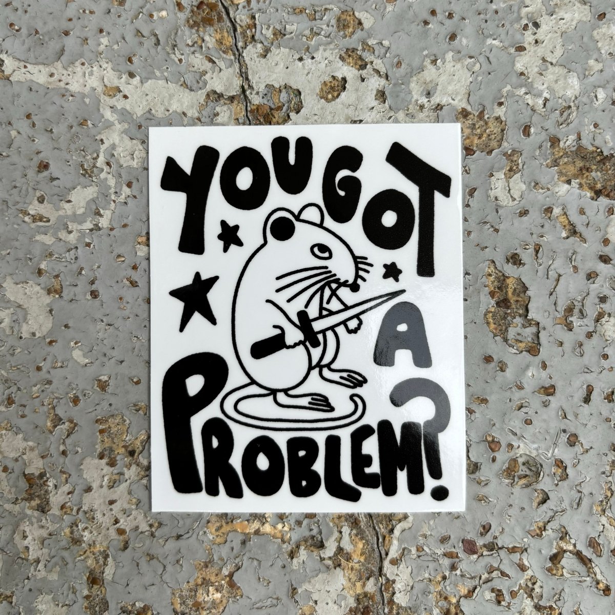 You got a problem? sticker - Sticker - Pretty Bad Co.
